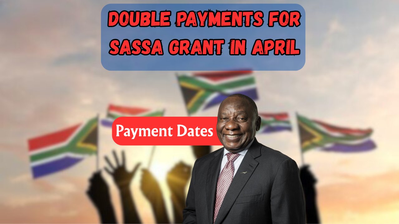 SASSA April Double Grant Payment
